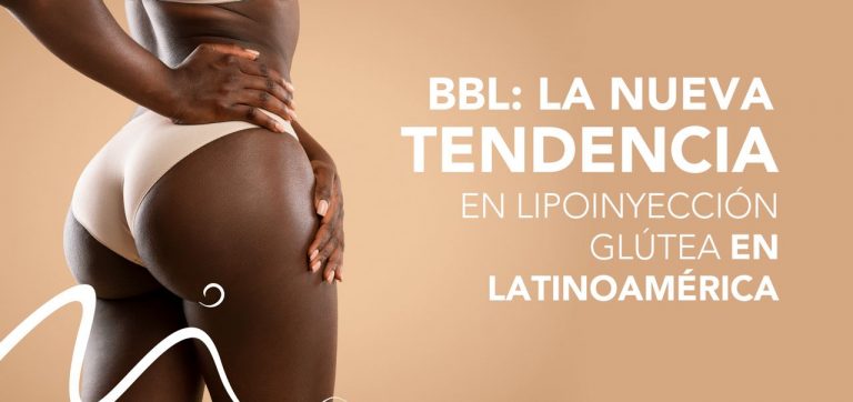 BBL: La nueva tendencia en lipoinyección glútea en Latinoamérica